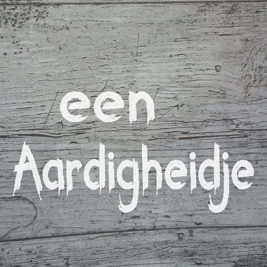 Wenskaart "een Aardigheidje"