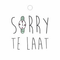Wenskaart "Sorry te laat" 1242132856_1efa87d6-bec5-4b5a-a0fe-3f2903c2c88e